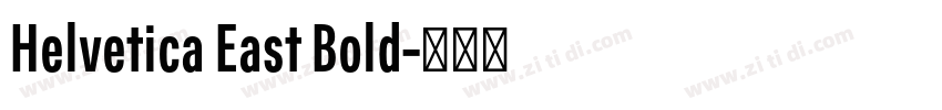 Helvetica East Bold字体转换 Helvetica East Bold字体转换